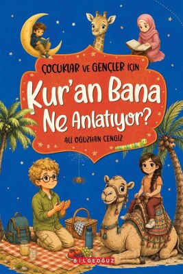 Çocuklar ve Gençler İçin Kur'an Bana Ne Anlatıyor? - 1