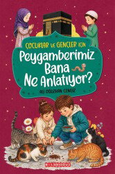 Çocuklar ve Gençler İçin Peygamberimiz Bana Ne Anlatıyor? - Bilgeoğuz Yayınları