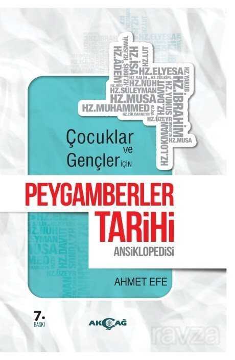 Çocuklar ve Gençler İçin Peygamberler Tarihi Ansiklopedisi - Akçağ Yayınları