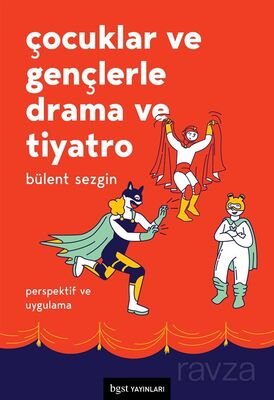 Çocuklar ve Gençlerle Drama ve Tiyatro - 1