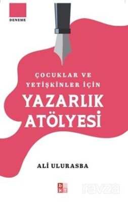 Çocuklar ve Yetişkinler için Yazarlık Atölyesi - 1