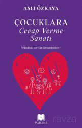 Çocuklara Cevap Verme Sanatı - Parana Yayınları