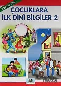 Çocuklara İlk Dini Bilgiler 2/Büyük Boy (5 Yaş ve Üstü) - Uysal Yayınları (İstanbul)