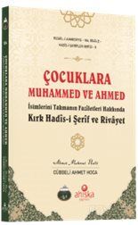 Çocuklara Muhammed ve Ahmed İsimlerini Takmanın Fazîletleri Hakkında Kırk Hadîs-i Şerîf ve Rivayet - 1