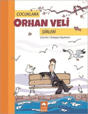 Çocuklara Orhan Veli Şiirleri - 1