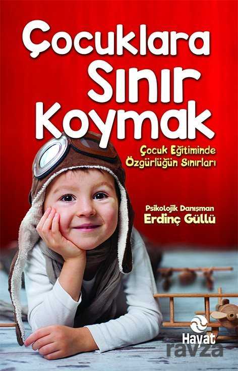 Çocuklara Sınır Koymak - 1