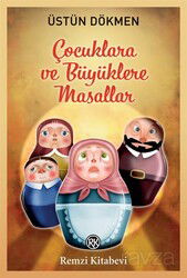 Çocuklara ve Büyüklere Masallar - Remzi Kitabevi
