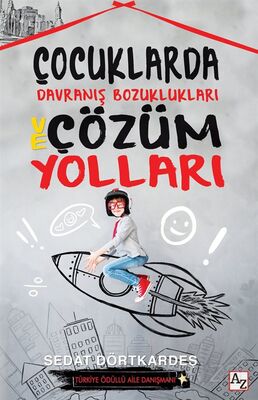 Çocuklarda Davranış Bozuklukları ve Çözüm Yolları - 1