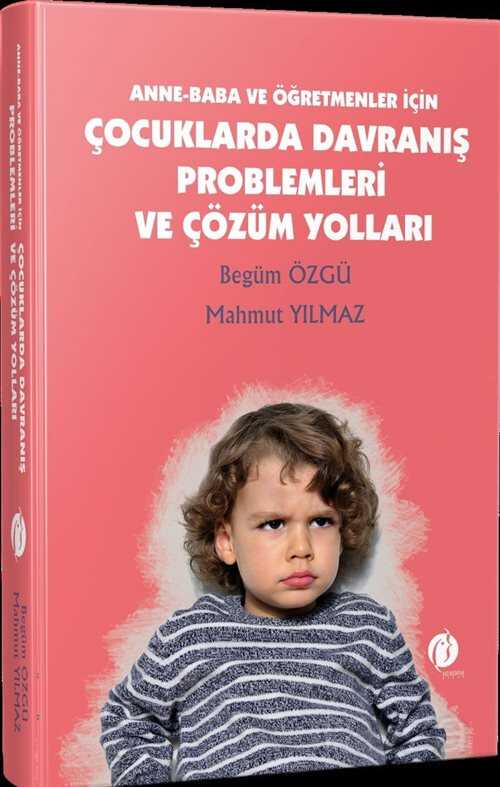 Çocuklarda Davranış Problemleri ve Çözüm Yolları - Eğiten Kitap