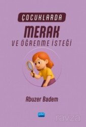 Çocuklarda Merak ve Öğrenme İsteği - Nobel Yayın Dağıtım
