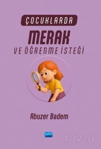 Çocuklarda Merak ve Öğrenme İsteği - 1