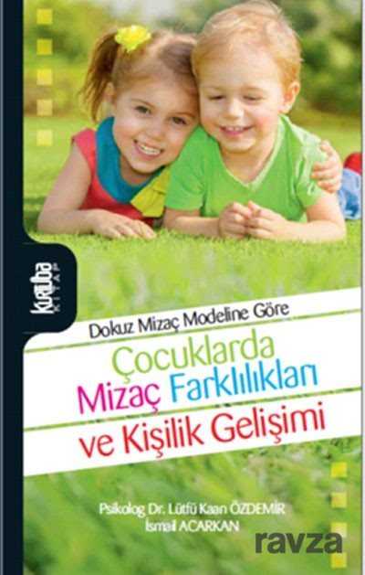 Çocuklarda Mizaç Farklılıkları ve Kişilik Gelişimi - Kurtuba Kitap