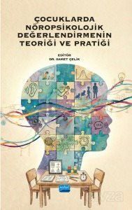 Çocuklarda Nöropsikolojik Değerlendirmenin Teoriği ve Pratiği - 1