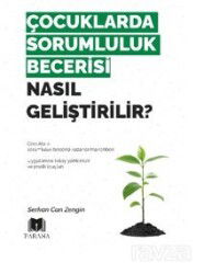 Çocuklarda Sorumluluk Becerisi Nasıl Geliştirilir? - Parana Yayınları