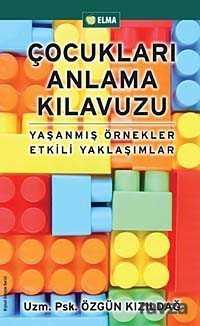 Çocukları Anlama Kılavuzu - Elma Yayınevi