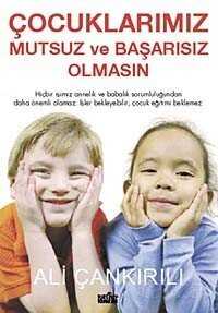 Çocuklarımız Mutsuz ve Başarısız Olmasın - Zafer Yayınları