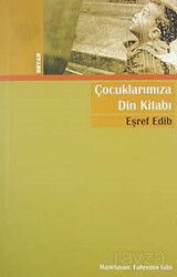 Çocuklarımıza Din Kitabı - Beyan Yayınları