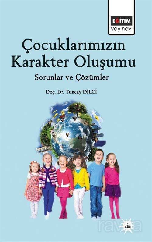 Çocuklarımızın Karakter Oluşumu - Eğitim Kitabevi