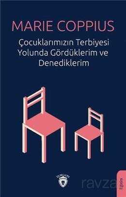 Çocuklarımızın Terbiyesi Yolunda Gördüklerim ve Denediklerim - 1