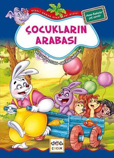 Çocukların Arabası / Neşeli Orman Hikayeleri - Nar Yayınları