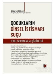 Çocukların Cinsel İstismarı Suçu (Temel Sorunlar ve Çözümleri) - Adalet Yayınevi