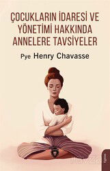 Çocukların İdaresi ve Yönetimi Hakkında Annelere Tavsiyeler - Dorlion Yayınevi