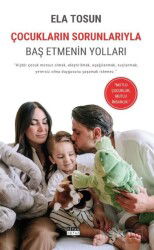 Çocukların Sorunlarıyla Baş Etmenin Yolları - Siyah Beyaz Yayınları