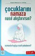 Çocuklarını Namaza Nasıl Alıştırırsın? - Polen Yayınları