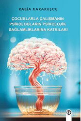 Çocuklarla Çalışmanın Psikologların Psikolojik Sağlamlıklarına Katkıları - Gayri Nizami Kitap
