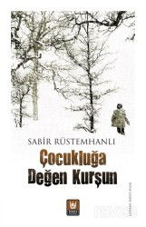 Çocukluğa Değen Kurşun - Türk Edebiyatı Vakfı