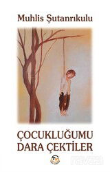 Çocukluğumu Dara Çektiler - Tunç Yayıncılık