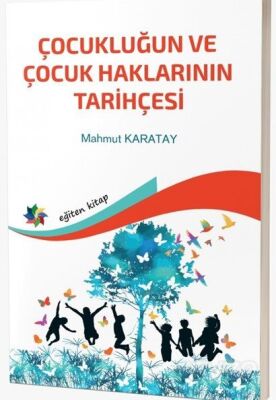 Çocukluğun ve Çocuk Haklarının Tarihçesi - 1