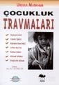 Çocukluk Travmaları - Alfa Yayınları