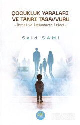 Çocukluk Yaraları ve Tanrı Tasavvuru - Eskiyeni Yayınları