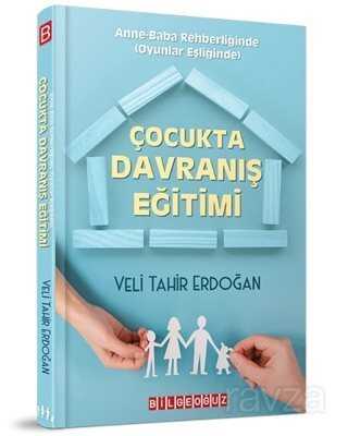 Çocukta Davranış Eğitimi - Bilgeoğuz Yayınları