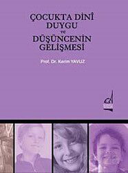 Çocukta Dini Duygu ve Düşüncenin Gelişmesi - Boğaziçi Yayınları