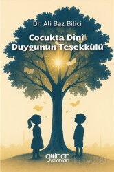 Çocukta Dînî Duygunun Teşekkülü - Gülnar Yayınları