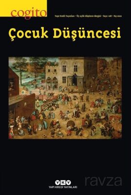 Cogito 108 Üç Aylık Düşünce Dergisi / Çocuk Düşüncesi - 1