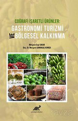 Coğrafi İşaretli Ürünler Gastronomi Turizmi ve Bölgesel Kalkınma - Paradigma Akademi Yayınları (Edirne)