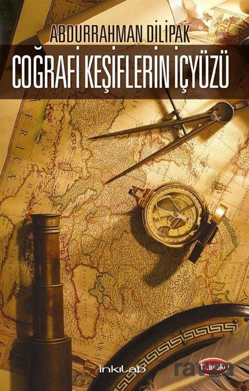 Coğrafi Keşiflerin İçyüzü - İnkılab Yayınları