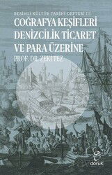 Coğrafya Keşifleri Denizcilik Ticaret ve Para Üzerine / Resimli Kültür Tarihi Defteri III - Doruk Yayınları