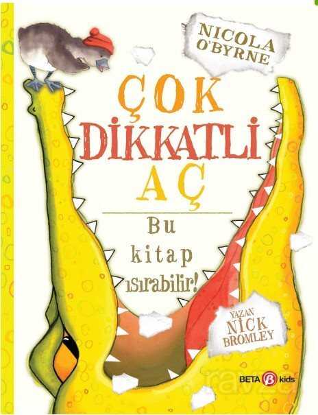 Çok Dikkatli Aç Bu Kitap Isırabilir! - Beta Kids