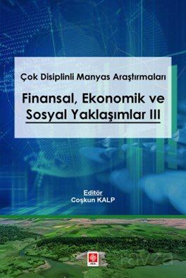 Çok Disiplinli Manyas Araştırmaları Finansal Ekonomik ve Sosyal Yaklaşımlar 3 - 1