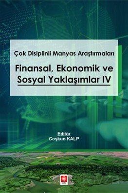 Çok Disiplinli Manyas Araştırmaları Finansal Ekonomik ve Sosyal Yaklaşımlar 4 - 1