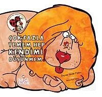 Çok Fazla Yemem Hep Kendimi Düşünmem / Meraklı Uğur Serisi - Nesil Çocuk Yayınları