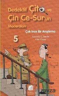 Çok İnce Bir Araştırma / Dedektif Çito ve Çin Ce-Sur'un Maceraları -5 - Final Kültür Sanat Yayınları
