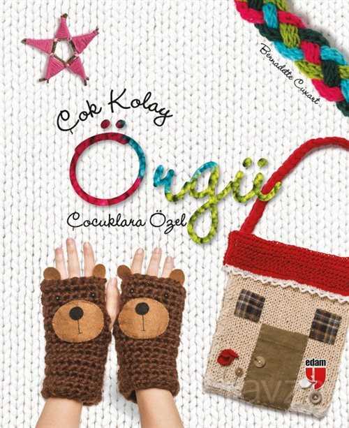 Çok Kolay Örgü (Çocuklara Özel) - Edam Yayınları