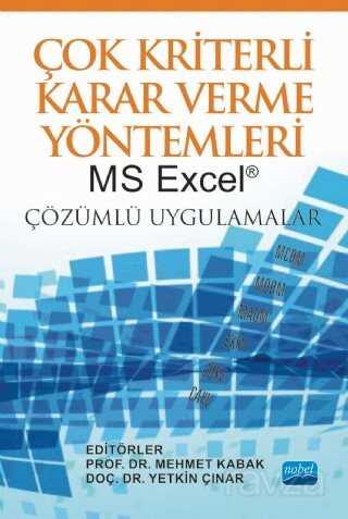 Çok Kriterli Karar Verme Yöntemleri: Ms Excel® Çözümlü Uygulamalar - Nobel Yayın Dağıtım
