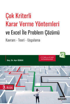 Çok Kriterli Karar Verme Yöntemleri ve Excel İle Problem Çözümü (Kavram-Teori-Uygulama) - 1