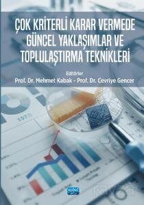 Çok Kriterli Karar Vermede Güncel Yaklaşımlar ve Toplulaştırma Teknikleri - 1